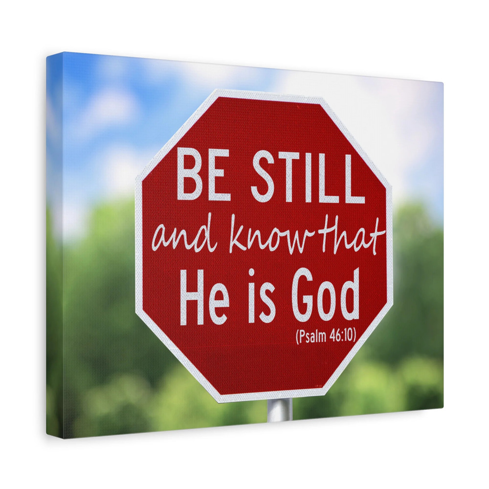 Scripture Canvas He Is God Psalm 46:10 Christian Wall Art Bible Verse Print